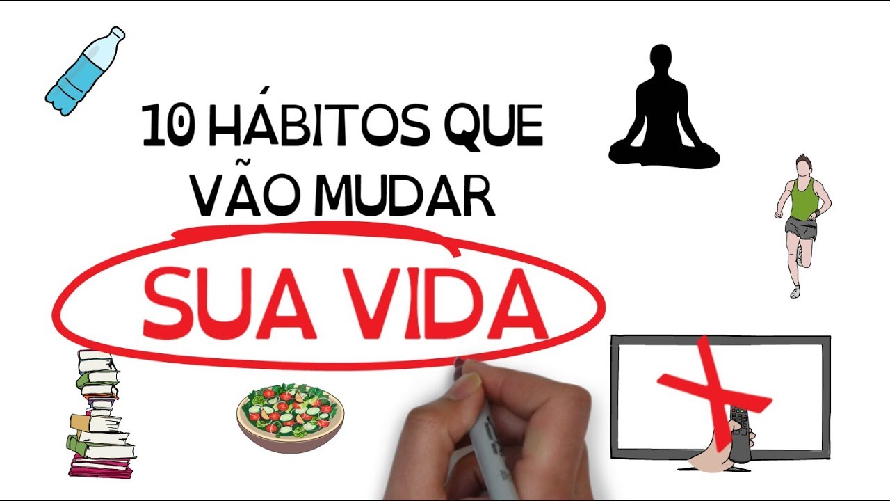 Os 10 hábitos que MAIS mudaram minha vida!